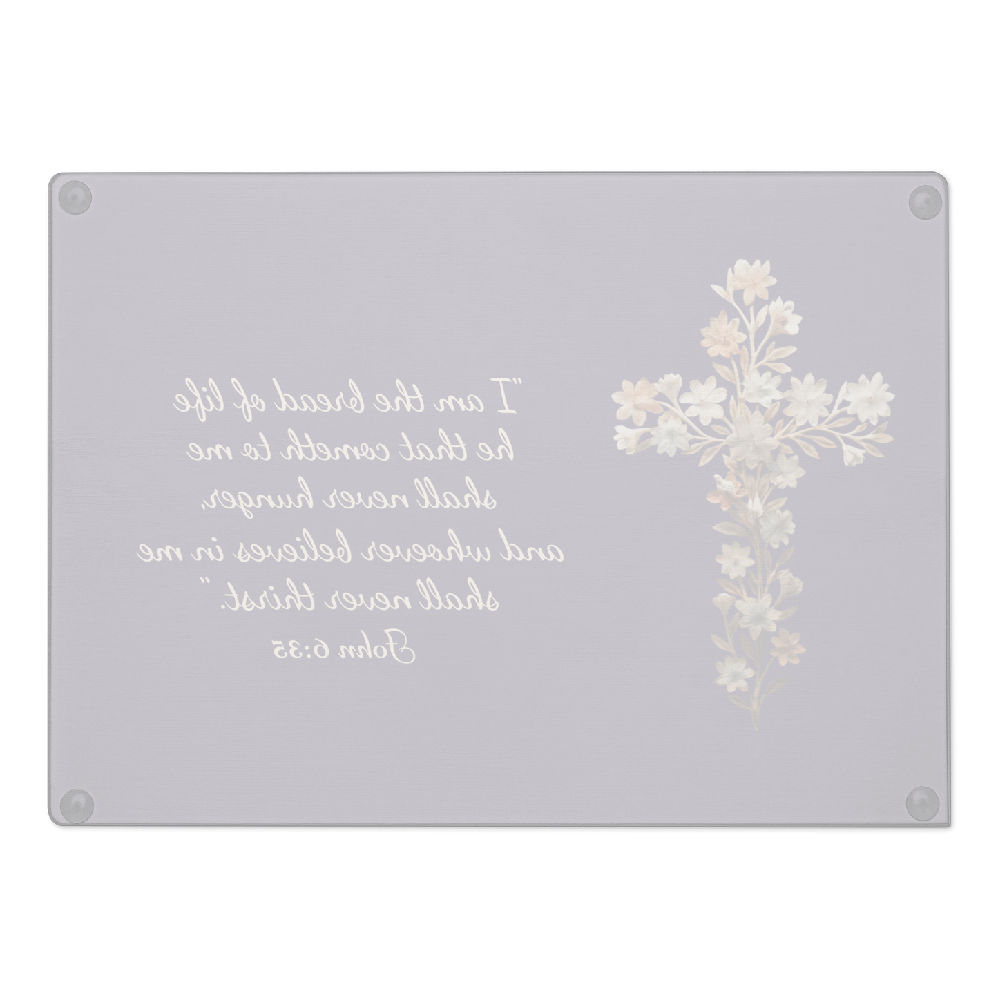 Premium Glass Cutting Board featuring a delicate floral cross and the inspirational quote that our Lord is the Bread of Life