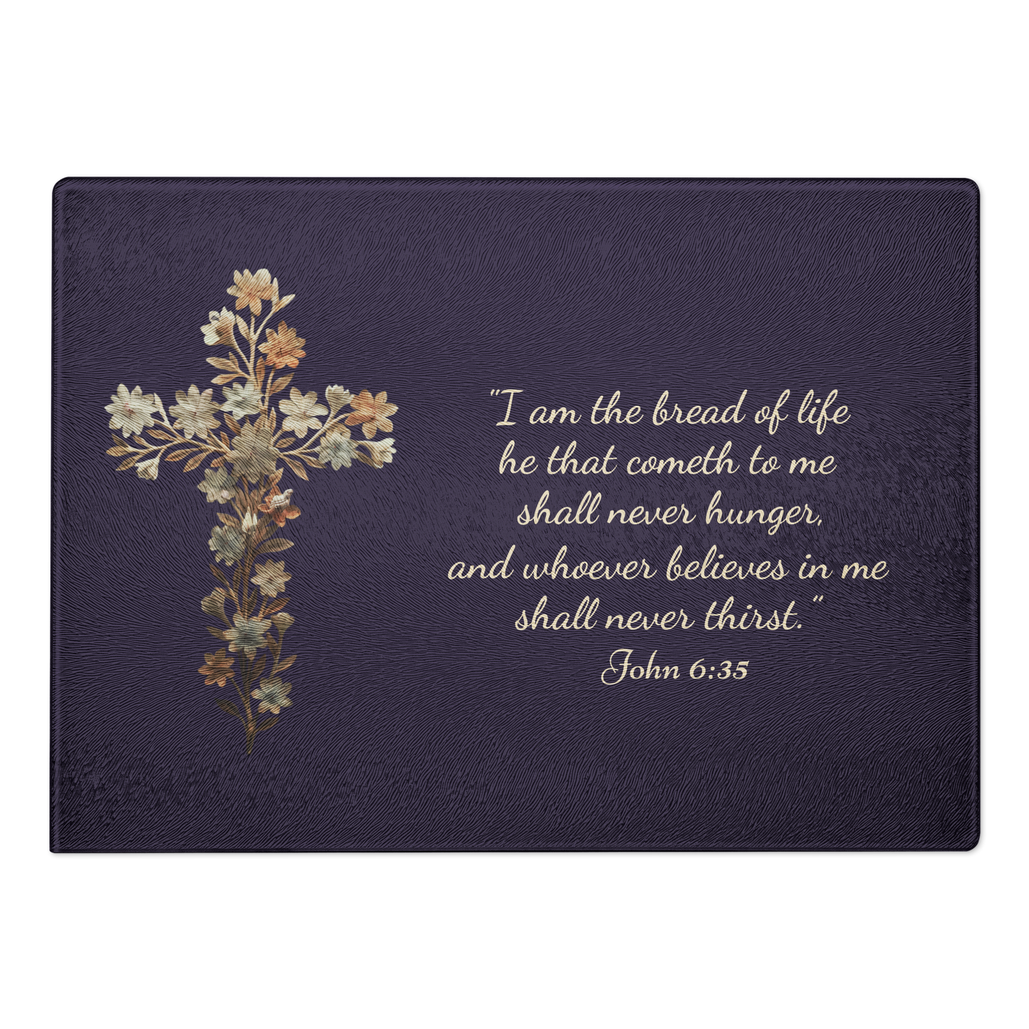 Premium Glass Cutting Board featuring a delicate floral cross and the inspirational quote that our Lord is the Bread of Life