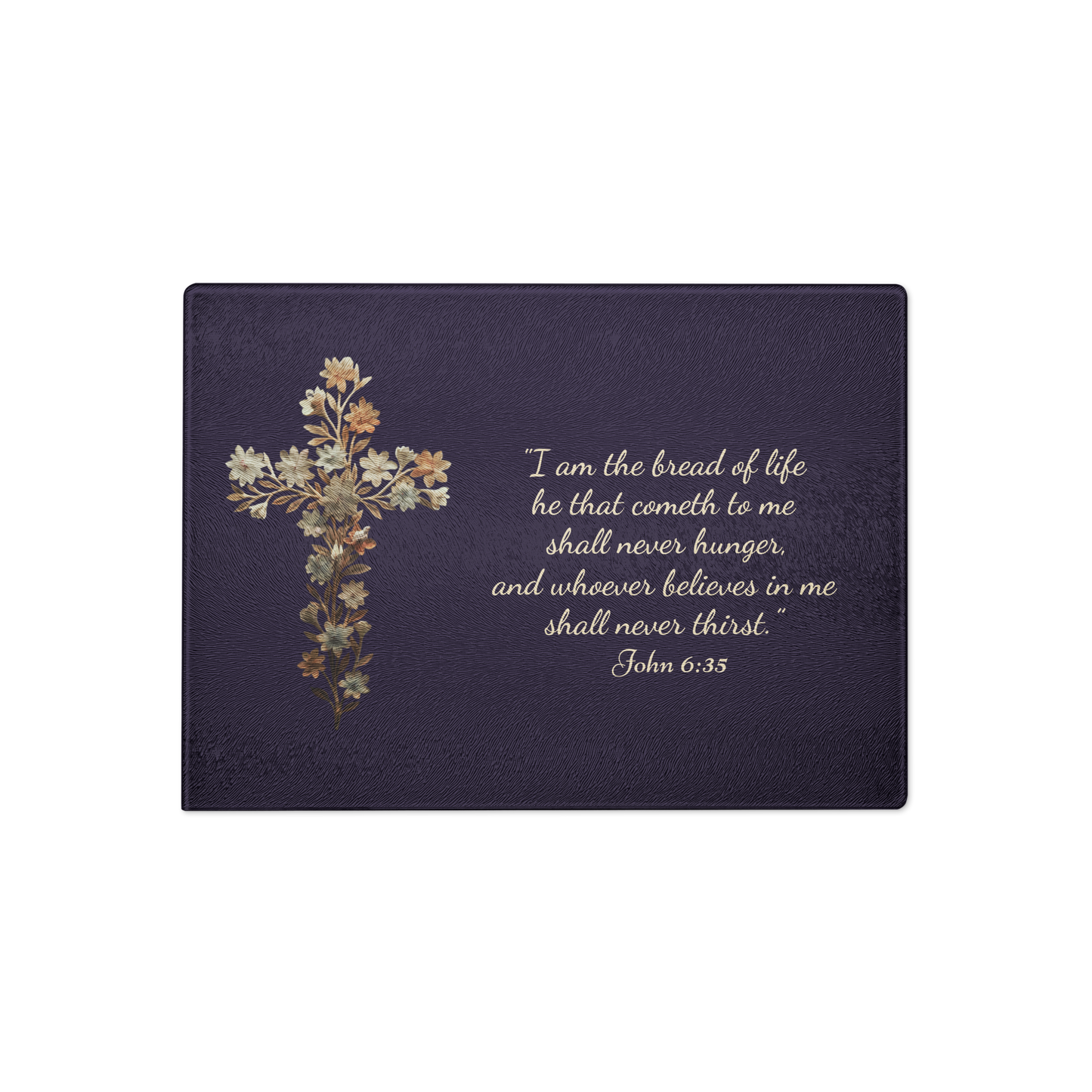 Premium Glass Cutting Board featuring a delicate floral cross and the inspirational quote that our Lord is the Bread of Life